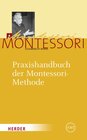 Buchcover Maria Montessori - Gesammelte Werke / Praxishandbuch der Montessori-Methode