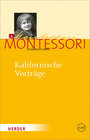 Buchcover Maria Montessori - Gesammelte Werke / Kalifornische Vorträge