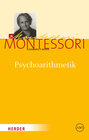 Buchcover Maria Montessori - Gesammelte Werke / Psychoarithmetik