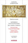 Buchcover Adversus Valentinianos/De carne Christi - Gegen die Valentinianer/Über den Leib Christi
