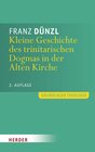 Buchcover Kleine Geschichte des trinitarischen Dogmas in der Alten Kirche