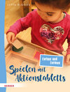 Buchcover Spielen mit Aktionstabletts: Farben und Formen