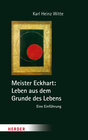 Buchcover Meister Eckhart: Leben aus dem Grunde des Lebens