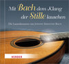 Buchcover Mit Bach dem Klang der Stille lauschen