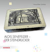 Buchcover Alois Senefelder - Der Steindrucker