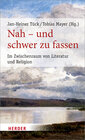 Buchcover Nah – und schwer zu fassen