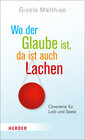 Buchcover Wo der Glaube ist, da ist auch Lachen