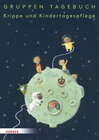 Buchcover Gruppentagebuch Krippe und Kindertagespflege