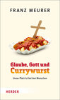 Buchcover Glaube, Gott und Currywurst
