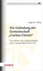 Buchcover Die Gründung der Gemeinschaft „Caritas Christi“