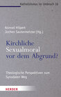 Buchcover Kirchliche Sexualmoral vor dem Abgrund?