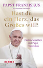 Buchcover Hast du ein Herz, das Großes will?