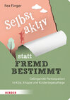 Buchcover Selbst aktiv statt fremd bestimmt