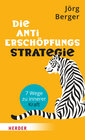Buchcover Die Anti-Erschöpfungsstrategie