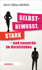 Buchcover Selbstbewusst, stark – und souverän im Berufsleben