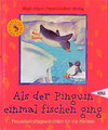 Buchcover Als der Pinguin einmal fischen ging