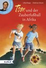 Buchcover Tom und der Zauberfußball in Afrika