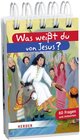 Buchcover Was weißt du von Jesus?