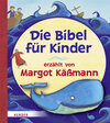 Buchcover Die Bibel für Kinder erzählt von Margot Käßmann
