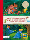 Buchcover Meine wunderbare Märchenwelt. Die schönsten Märchen der Brüder Grimm
