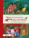 Buchcover Meine wunderbare Märchenwelt in Erzählbildern
