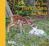 Buchcover Bei den Tierkindern im Wald