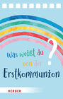 Buchcover Was weißt du von der Erstkommunion? Der Quizblock