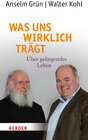 Buchcover Was uns wirklich trägt