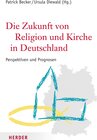 Buchcover Die Zukunft von Religion und Kirche in Deutschland