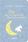 Buchcover Zen oder die Kunst, den Mond abzustauben