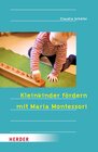 Buchcover Kleinkinder fördern mit Maria Montessori