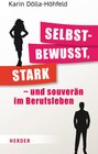 Buchcover Selbstbewusst, stark – und souverän im Berufsleben