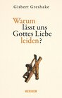 Buchcover Warum lässt uns Gottes Liebe leiden?