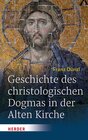 Buchcover Geschichte des christologischen Dogmas in der Alten Kirche