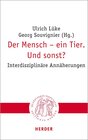 Buchcover Der Mensch - ein Tier. Und sonst?