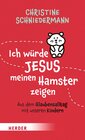 Buchcover Ich würde Jesus meinen Hamster zeigen