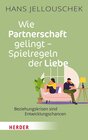 Buchcover Wie Partnerschaft gelingt - Spielregeln der Liebe