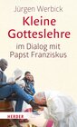 Buchcover Kleine Gotteslehre im Dialog mit Papst Franziskus