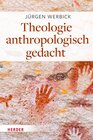 Buchcover Theologie anthropologisch gedacht