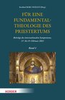 Buchcover Für eine Fundamentaltheologie des Priestertums, Bd. 1