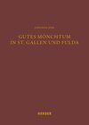 Buchcover Gutes Mönchtum in St. Gallen und Fulda