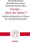 Buchcover Liturgie – "Werk des Volkes"?
