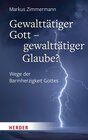 Buchcover Gewalttätiger Gott – gewalttätiger Glaube?