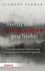 Buchcover Wenn das Unvorstellbare geschieht