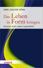 Buchcover Das Leben in Form bringen