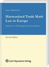Buchcover Hamonised Trade Mark Law in Europe
