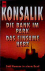 Buchcover Die Bank im Park /Das einsame Herz