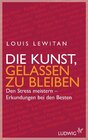 Buchcover Die Kunst, gelassen zu bleiben