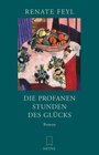 Buchcover Die profanen Stunden des Glücks, Geschenkausgabe