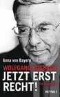 Buchcover Wolfgang Bosbach: Jetzt erst recht!